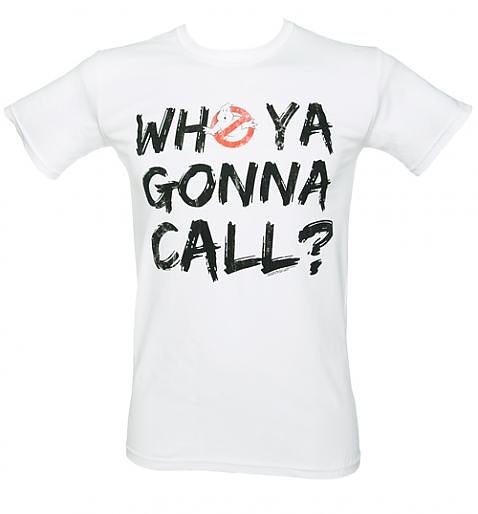 Who Ya Gonna Call T-Shirt Who Ya Gonna Call T-Shirt