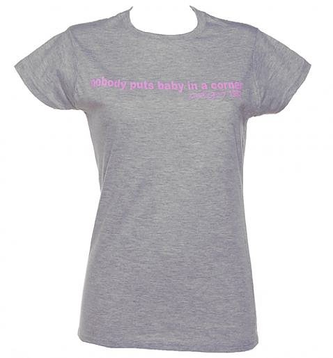 Grey_Nobody_Puts_Baby_In_A_Corner_Ladies_T_Shirt_500_478_514_76 Grey Nobody Puts Baby In A Corner Ladies T-Shirt £19.99