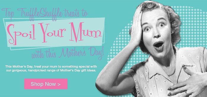 TruffleShuffle Mothers Day