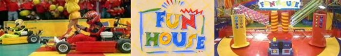 Fun House TV Show Fun House TV Show