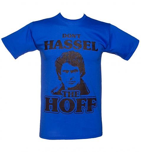 Dont Hassle The Hoff T Shirt Dont Hassle The Hoff T Shirt